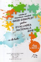 Limba si literatura romana - Ghid complet pentru Evaluarea Nationala 2018
