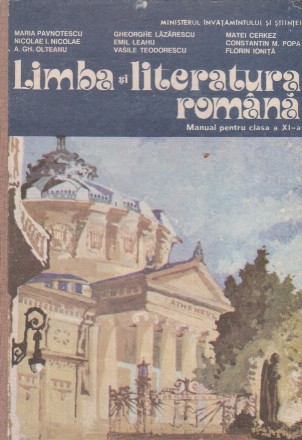 Limba si literatura romana. Manual pentru clasa a XI-a