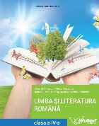 Limba si literatura romana. Manual pentru clasa a IV-a Limba si literatura romana. Manual pentru clasa a IV-a