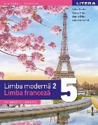 Limba modernă 2 - Limba franceză : manual pentru clasa a V-a