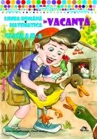 Limba romana si Matematica in vacanta. Clasa a II-a (Editia 2013)