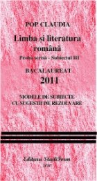 coperta LIMBA ROMANA - Subiectul III - Modele de subiecte cu sugestii de rezolvare 2011
