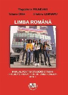 Limba română : manual pentru studenţii străini,program pregătitor de limba română,semestrul I