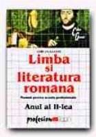 LIMBA SI LITERATURA ROMANA. MANUAL PENTRU SCOALA PROFESIONALA. ANUL II