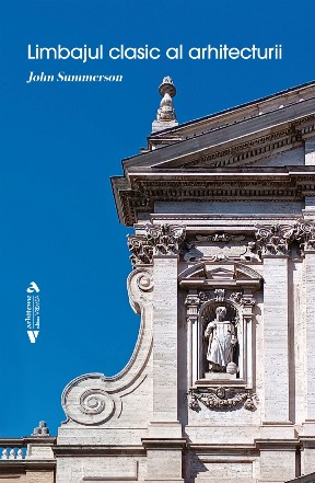 Limbajul clasic al arhitecturii : cu 139 ilustraţii