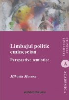 Limbajul politic eminescian Perspective semiotice