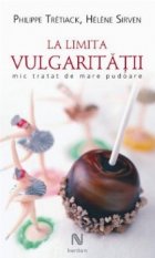 La limita vulgaritatii. Mic tratat de mare pudoare