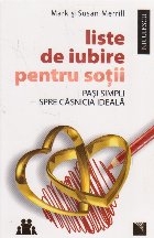 Liste de iubire pentru sotii. Pasi simpli spre casnicia ideala