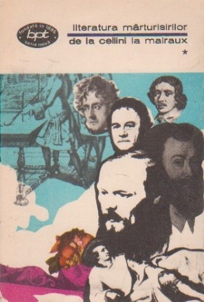 Literatura marturisirilor - De la Cellini la Malraux (I+II)