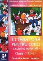 Literatura pentru copii - disciplina optionala (clasa a II-a)