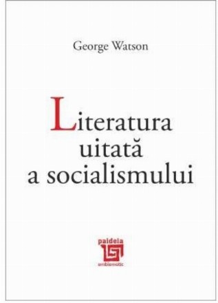 Literatura uitată a socialismului