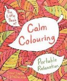 coperta Little Book of Calm Colouring