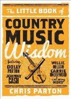 Little Book of Country Music Wisdom