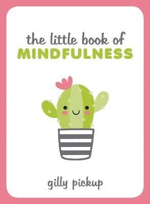 Little Book of Mindfulness