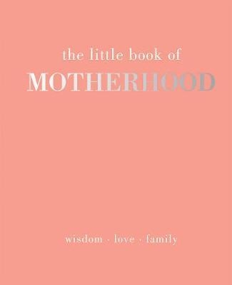 Little Book of Motherhood