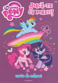 My Little Pony - Joaca-te cu poneii! Carte de colorat