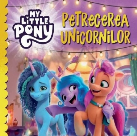 My Little Pony - Petrecerea unicornilor