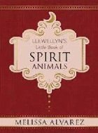 Llewellyn\'s Little Book of Spirit Animals