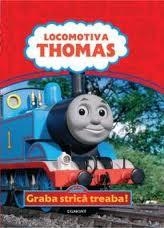 LOCOMOTIVA THOMAS - GRABA STRICA TREABA