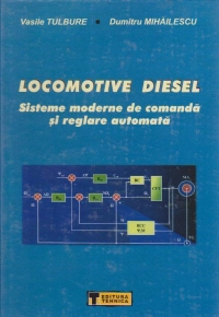 Locomotive Diesel. Sisteme moderne de comanda si reglare automata