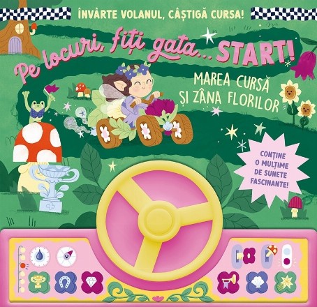 Pe locuri, fiţi gata... Start! : Marea cursă şi zâna florilor