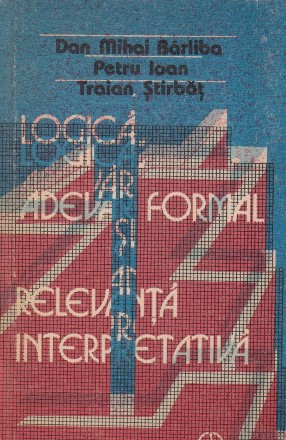 Logica, adevar formal si relevanta interpretativa