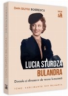Lucia Sturdza Bulandra, dincolo şi dincoace de scena lumească