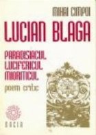 Lucian Blaga, Paradisiacul, lucifericul mioriticul