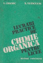 coperta Lucrari practice de chimie organica pentru licee