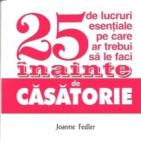 25 lucruri esentiale pe care ar trebui sa le faci inainte de casatorie