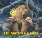 Lui Martin i-e frică