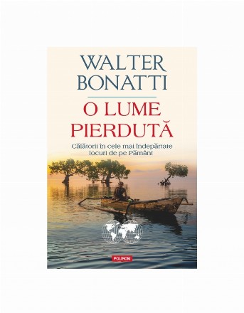 O lume pierdută : trad. din lb. italiană de Liviu Ornea