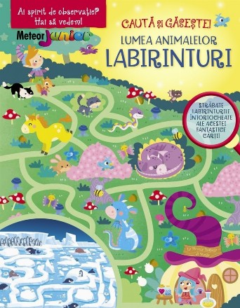 Lumea animalelor : labirinturi