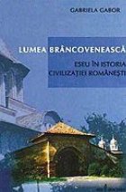 Lumea brancoveneasca Eseu istoria civilizatiei