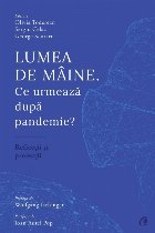 Lumea mâine urmează dupa pandemie