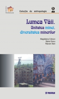 Lumea vaii. Unitatea minei, diversitatea minerilor