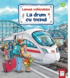 Lumea vehiculelor drum trenul