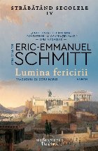 Lumina fericirii. Strabatand secolele IV