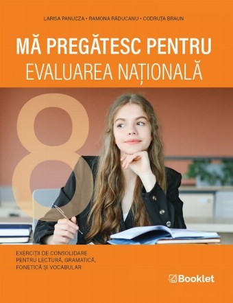 Mă pregătesc pentru Evaluarea naţională : exerciţii de consolidare pentru lectură, gramatică, fonetică şi vocabular