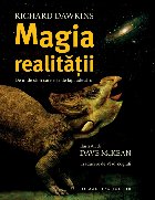 Magia realităţii : de unde ştim care este de fapt adevărul