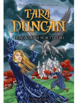 MAGICIENII SORTITORI. #1 TARA DUNCAN