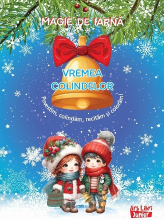 Magie de iarnă : vremea colindelor