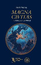 coperta Magna civitas - The worlds of our world : studies in the history of international relations