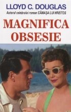 Magnifica obsesie