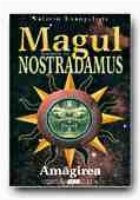 coperta MAGUL.  ROMANUL LUI NOSTRADAMUS -  VOL. II  AMAGIREA