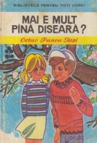 coperta Mai e mult pina diseara?