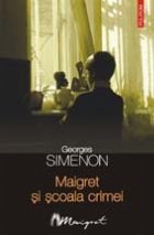 Maigret scoala crimei