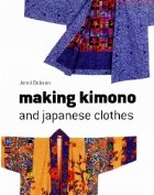 MAKING KIMONO AND JAPANESE CLOTHES