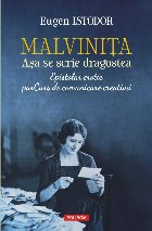Malvinita. Asa se scrie dragostea. Epistolar erotic. parCurs de comunicare creativa