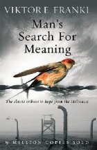 Man\'s Search For Meaning